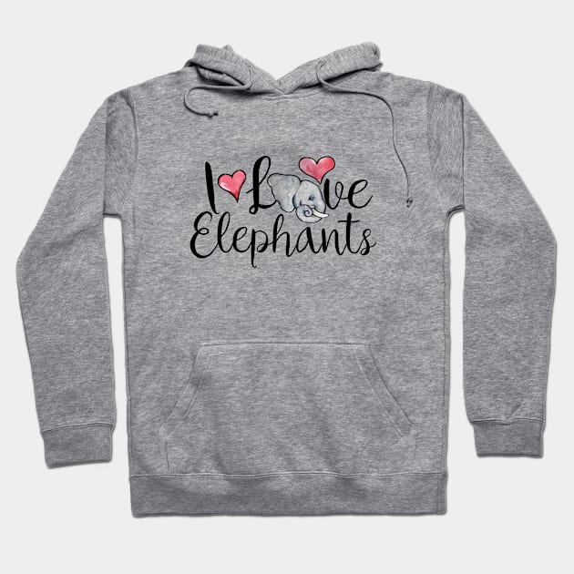 I love Elephants Hoodie by bubbsnugg